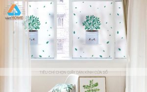 Tiêu chí chọn giấy dán kính cửa sổ